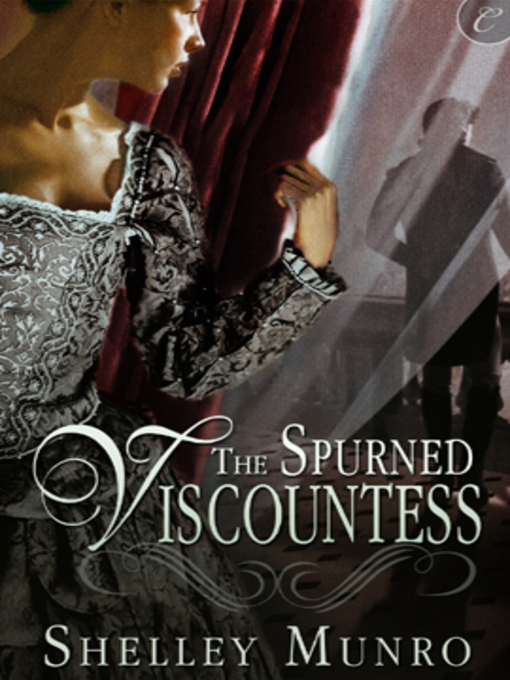 Title details for The Spurned Viscountess by Shelley Munro - Wait list